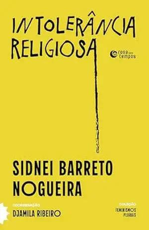 Intolerância religiosa (Coleção Feminismos Plurais) – Sidnei Nogueira