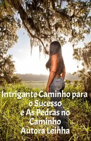 Intrigante Caminho Para O Sucesso: e Pedras no Caminho - Leinha