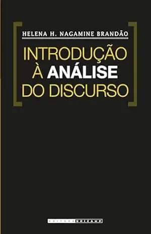 Introdução a análise do discurso – Helena H. Nagamine Brandão