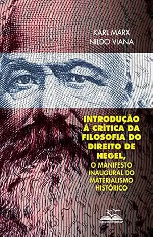 Introdução à Crítica da Filosofia do Direito de Hegel: O manifesto inaugural do materialismo histórico (Difusão Cultural Livro 2) – Karl Marx