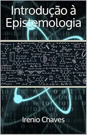 Introdução à Epistemologia (Acadêmica) – Irenio Chaves