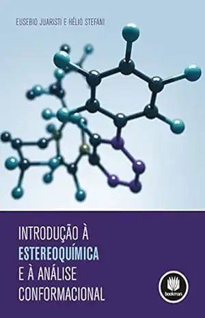 Introdução à Estereoquímica e à Análise Conformacional – Eusebio Juaristi