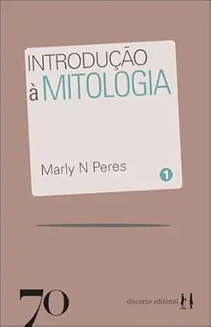 Introdução à mitologia (Discurso Editorial) – Marly N. Peres