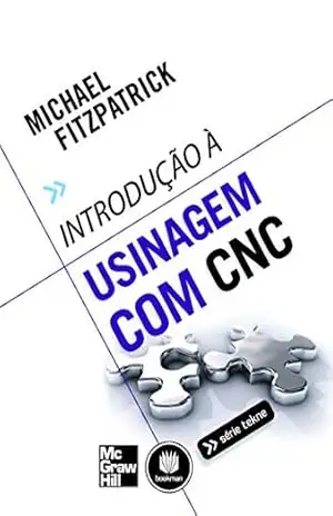 Introdução à Usinagem com CNC (Tekne) – Michael Fitzpatrick