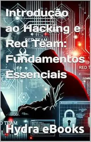 Introdução ao Hacking e Red Team: Fundamentos Essenciais – Hydra  eBooks