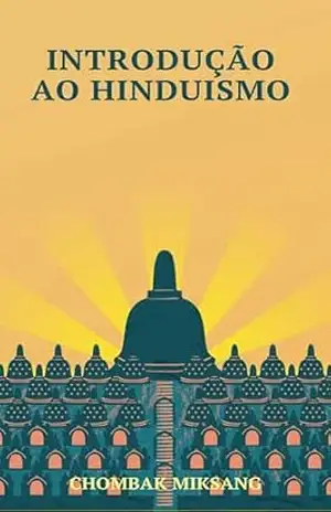 Introdução ao Hinduísmo - Chombak Miksang