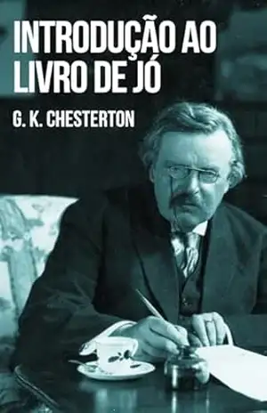 Introdução ao Livro de Jó – G. K. Chesterton