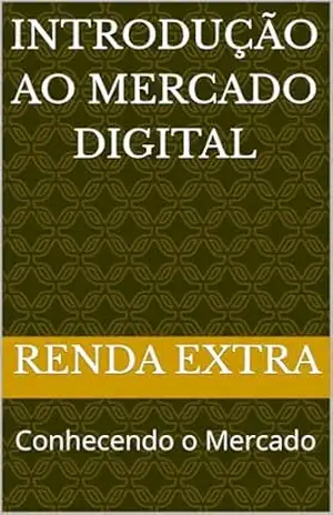 Introdução ao Mercado Digital: Conhecendo o Mercado – Jean  Antony
