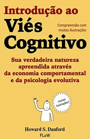 Introdução ao Viés Cognitivo – Danford Howard S