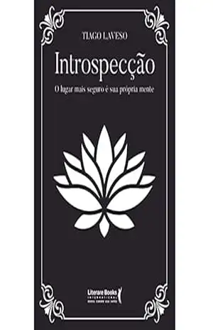 Introspecção: O lugar mais seguro é a sua própria mente – Tiago Laveso