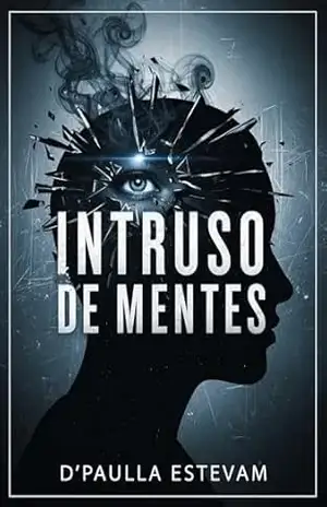 Intruso de Mentes – D’Paulla  Estevam