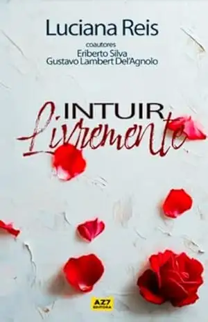 Intuir Livremente – Luciana  Reis