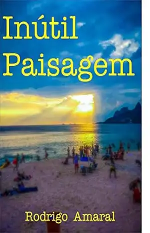 Inútil Paisagem – Rodrigo Amaral