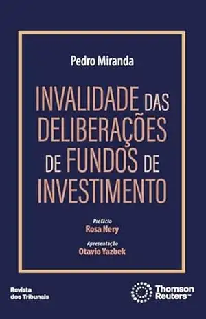 Invalidade das deliberações de fundos de investimento – Pedro Miranda