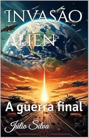 Invasão Alien: A guerra final – Júlio  Silva