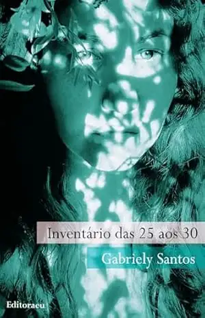 Inventário dos 25 aos 30 – Gabriely Santos
