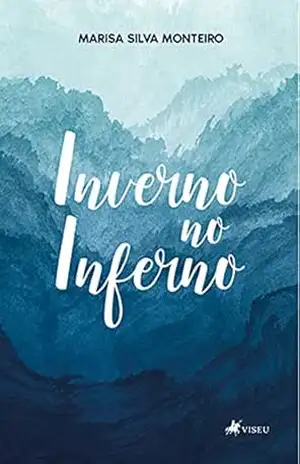 Inverno no Inferno – Marisa Silva Monteiro