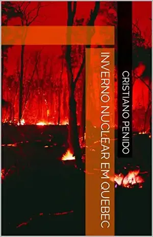 Inverno nuclear em Quebec – Cristiano Penido