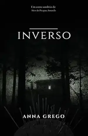 Inverso: Um conto sombrio do Sítio do Picapau Amarelo - Anna  Grego