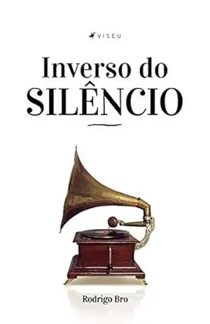 Inverso do silêncio – Rodrigo Bro