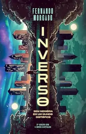 Inverso: Sem memória em um mundo distópico – Fernando Morgado