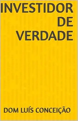 Investidor de verdade – Dom Luís  Conceição