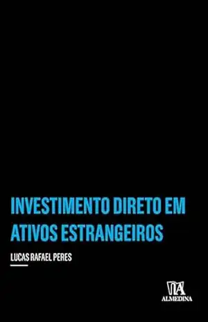 Investimento Direto em Ativos Estrangeiros (Insper) – Lucas Rafael Peres