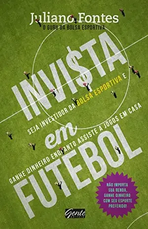 Invista em futebol - Juliano Fontes