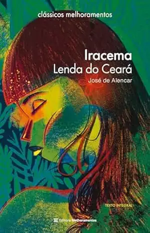 Iracema: Lenda do Ceará (Clássicos Melhoramentos) – José de Alencar