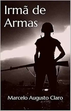 Irmã de Armas - Marcelo Augusto Claro