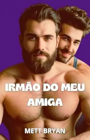 Irmão do meu amiga: Romances gay para adultos Enemies to lovers – Mett Bryan