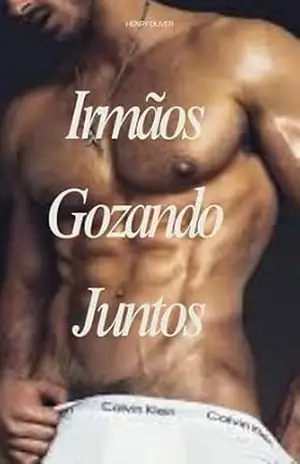 Irmãos Gozando Juntos – Henry Oliver