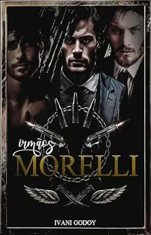 Irmãos Morelli: Com Capítulos e Bônus exclusivos – Ivani Godoy