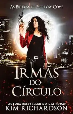 Irmãs do Círculo (As Bruxas de Hollow Cove Livro 7) – Kim Richardson