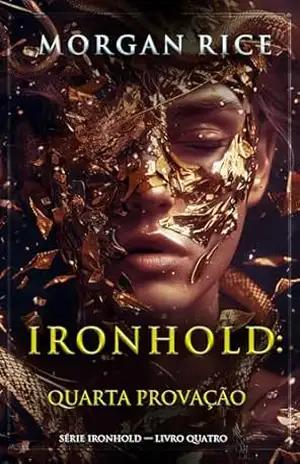 Ironhold: Quarta Provação (Série Ironhold — Livro Quatro) – Morgan Rice