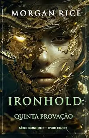 Ironhold: Quinta Provação (Série Ironhold — Livro Cinco) – Morgan Rice
