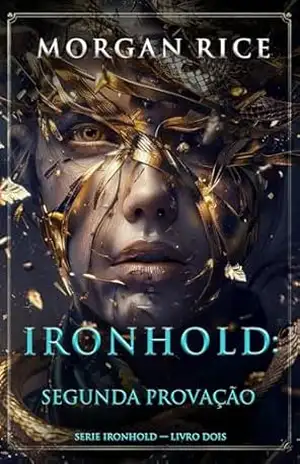 Ironhold: Segunda Provação (Série Ironhold — Livro Dois) – Morgan Rice