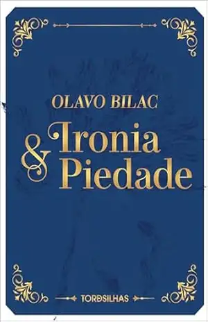 Ironia e piedade – Olavo Bilac