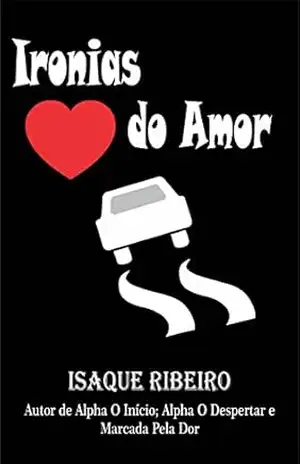Ironias do Amor – Isaque Ribeiro