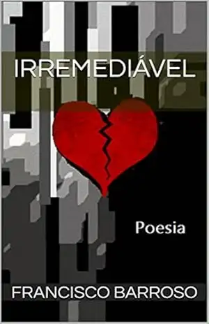 IRREMEDIÁVEL – Francisco Barroso
