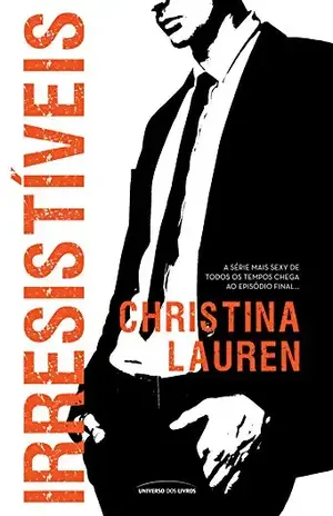 Irresistíveis (Cretino irresistível) – Christina Lauren