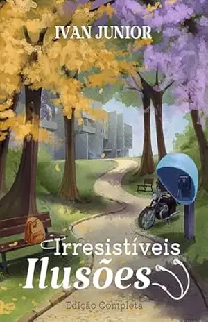 Irresistíveis Ilusões – Ivan Junior