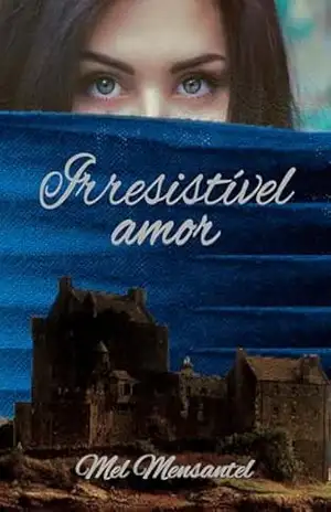 Irresistível amor – Mel Mensantel