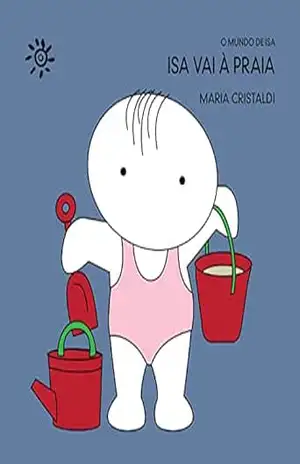 Isa vai à praia (O mundo de Isa) – Maria Cristaldi