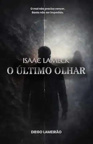Isaac Lameck: O Último Olhar - Diego Lameirão