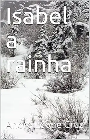 Isabel a rainha – Andre Leone  Cruz