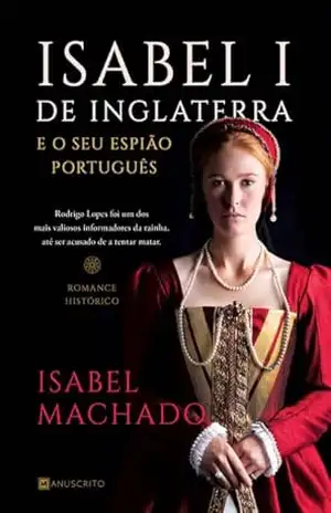 Isabel I de Inglaterra – Isabel Machado