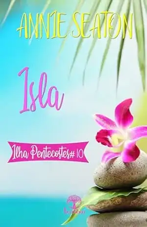 Isla (Ilha Pentecostes Livro 10) – Annie Seaton