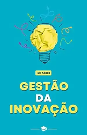 ISO 56002 – GESTÃO DE INOVAÇÃO - 123  TREINAMENTOS