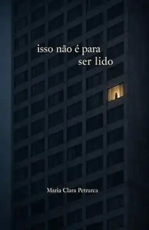 isso não é para ser lido – Maria Clara Petrarca
